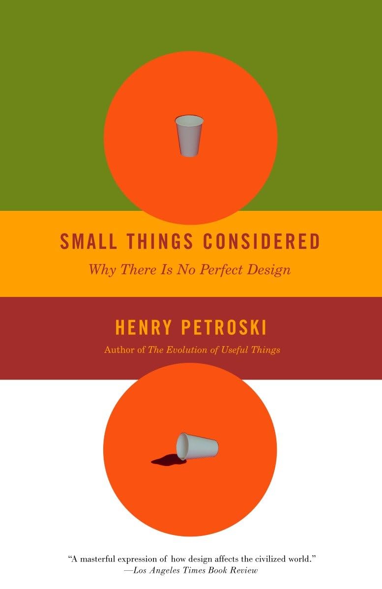 Small Things Considered: Why There Is No Perfect Design (Vintage Books) book cover