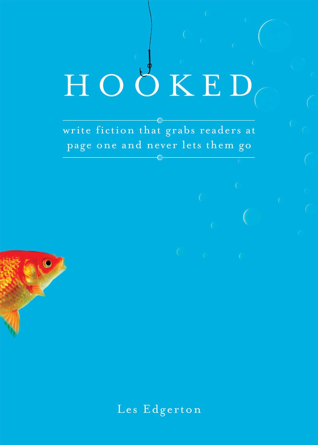 Hooked: Write Fiction That Grabs Readers at Page One & Never Lets Them Go book cover