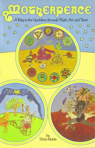 Motherpeace: A Way to the Goddess Through Myth, Art, and Tarot book cover