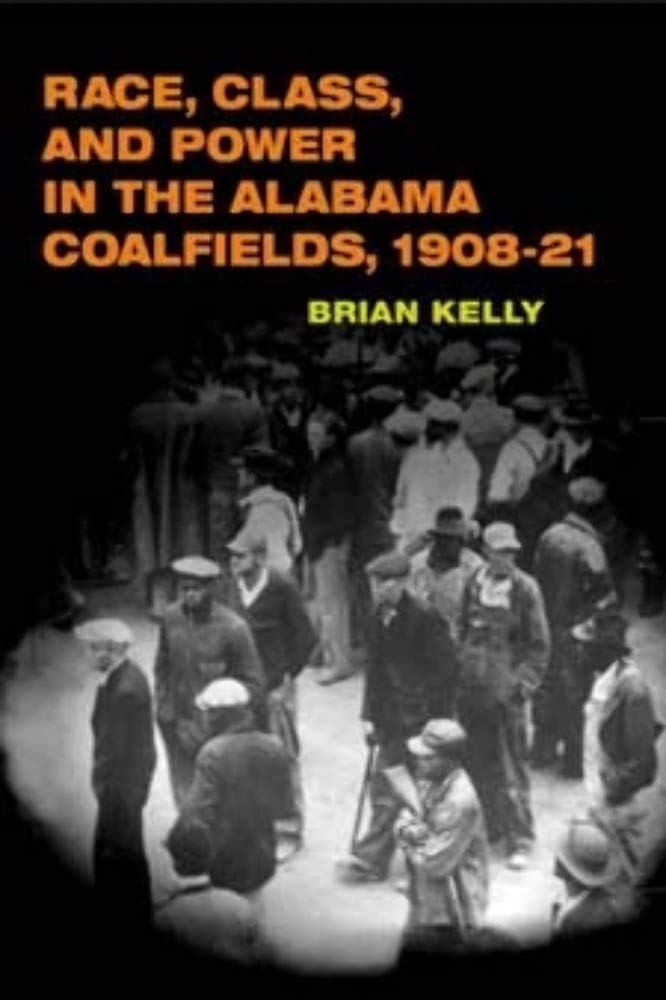 Race, Class, and Power in the Alabama Coalfields, 1908-21 book cover