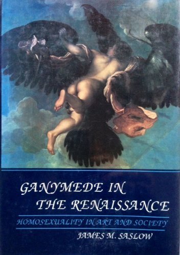 Ganymede in the Renaissance: Homosexuality in Art and Society book cover