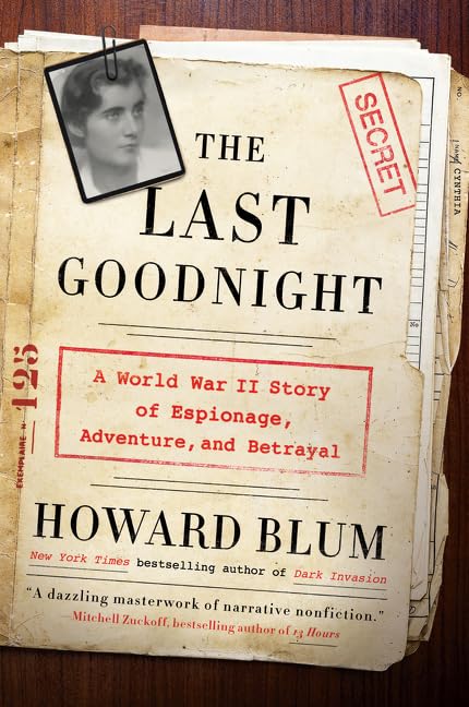 Last Goodnight: A World War II Story of Espionage, Adventure, and Betrayal book cover