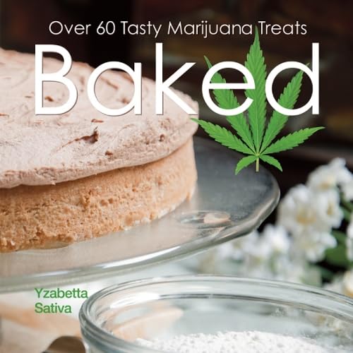 Baked: Over 50 Tasty Marijuana Treats book cover