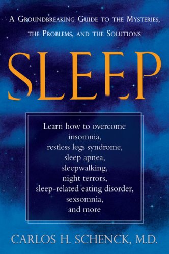 Sleep: A Groundbreaking Guide to the Mysteries, the Problems, and the Solutions book cover
