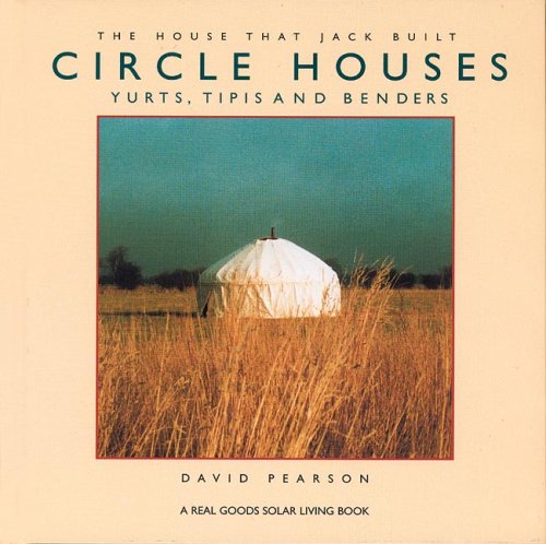 Circle Houses: Yurts, Tipis and Benders book cover