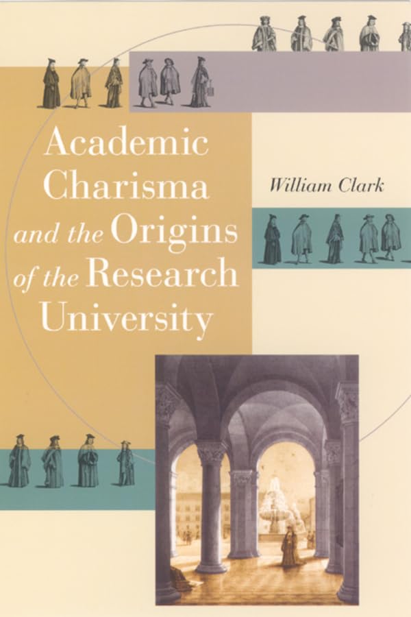 Academic Charisma and the Origins of the Research University book cover
