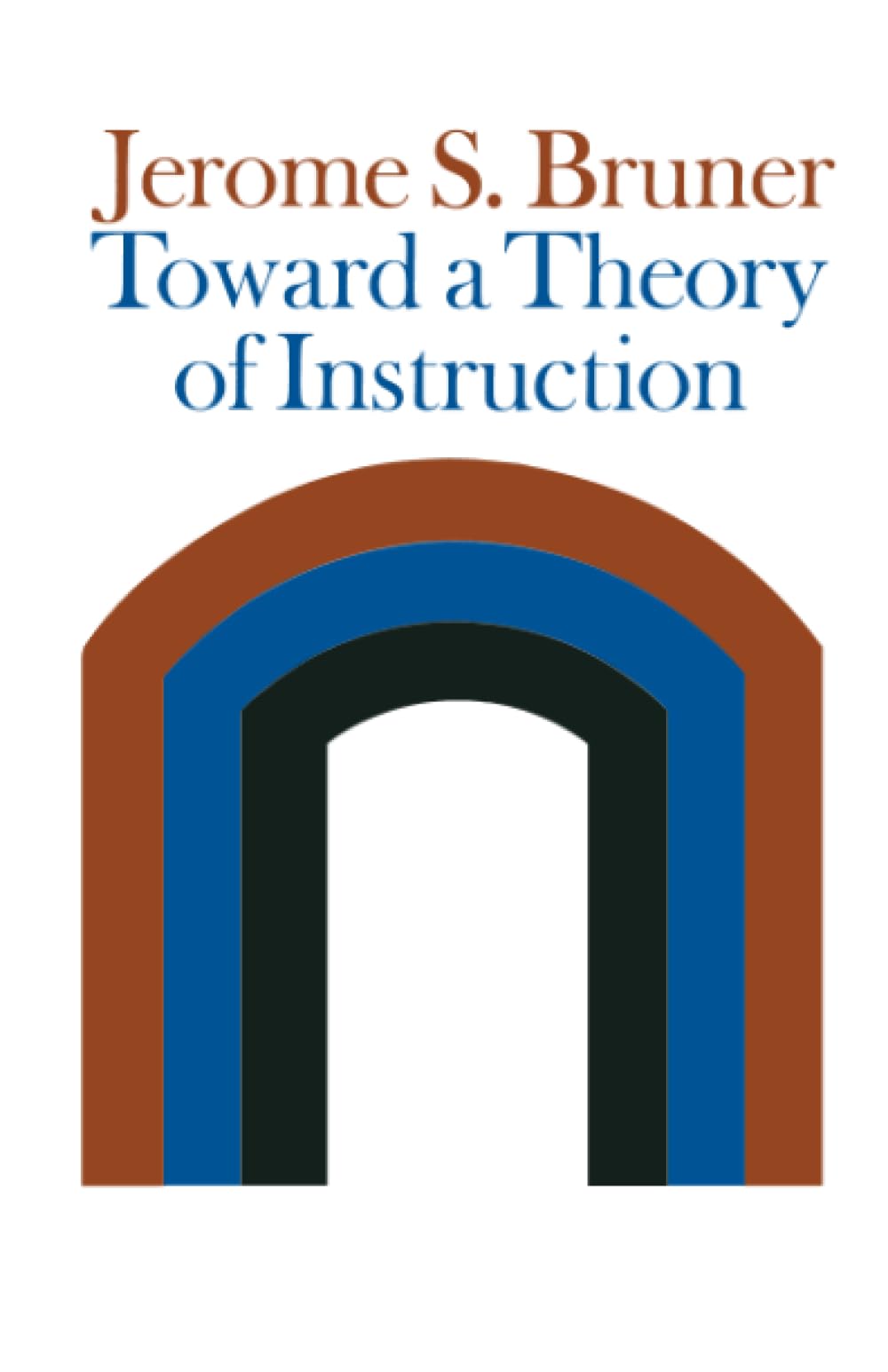 Toward a Theory of Instruction (Revised)