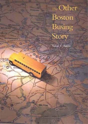 Other Boston Busing Story: Whats Won and Lost Across the Boundary Line book cover