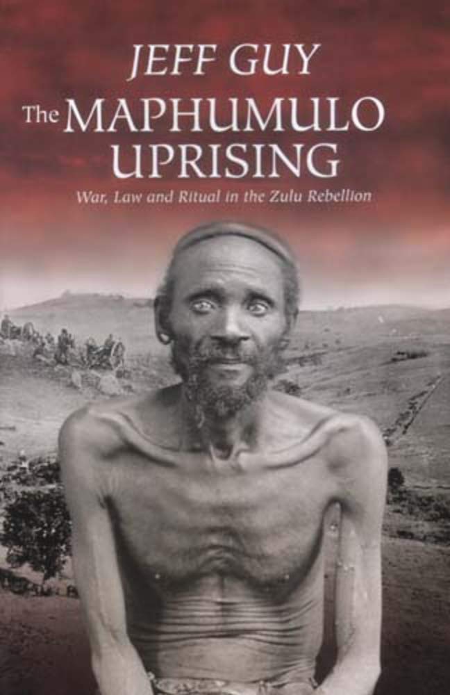 Maphumulo Uprising: War, Law and Ritual in the Zulu Rebellion book cover