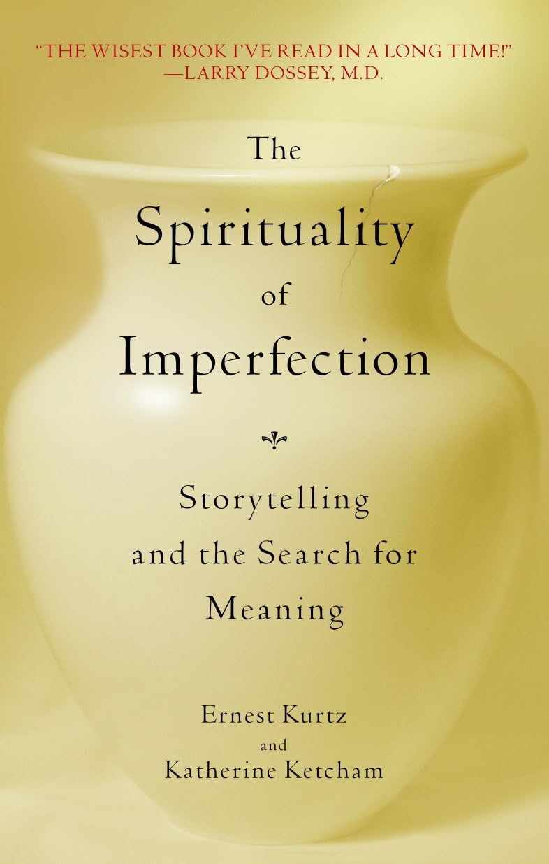 Spirituality of Imperfection: Storytelling and the Search for Meaning (Revised) book cover
