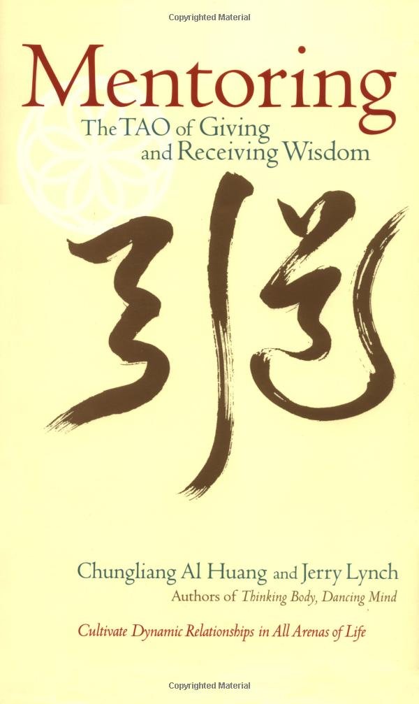 Mentoring: The Tao of Giving and Receiving Wisdom book cover