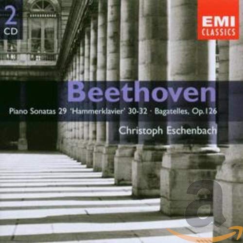 Beethoven: Piano Sonatas 29, 30, 31 & 32; Bagatelles, Op. 126; Christoph Eschenbach book cover