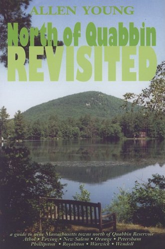 North of Quabbin Revisited: A Guide to Nine Massachusetts Towns North of Quabbin Reservoir book cover