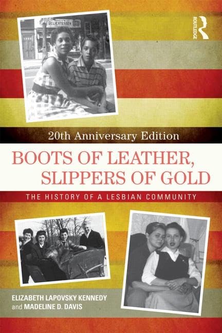 Boots of Leather, Slippers of Gold: The History of a Lesbian Community (-20th Anniversary) book cover
