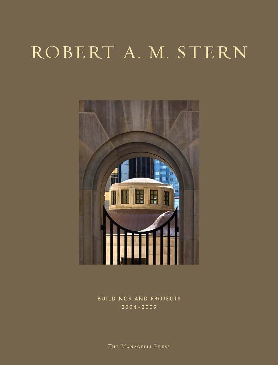 Robert A. M. Stern: Buildings and Projects 2004-2009 book cover