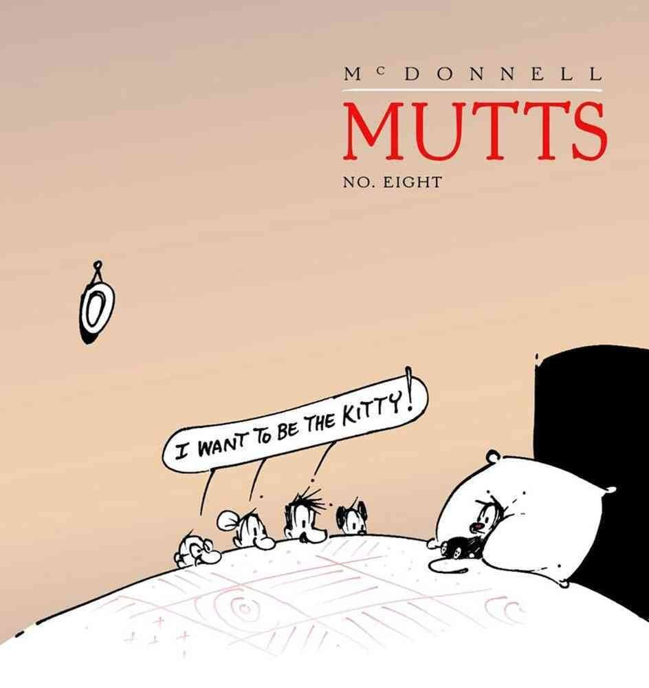 I Want to Be the Kitty, 10: Mutts 8 book cover