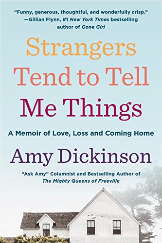Strangers Tend to Tell Me Things: A Memoir of Love, Loss, and Coming Home book cover