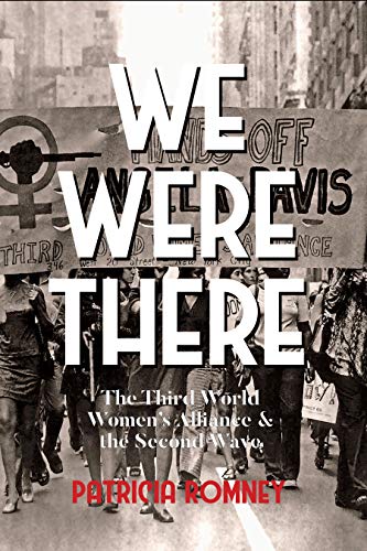 We Were There: The Third World Women's Alliance and the Second Wave book cover
