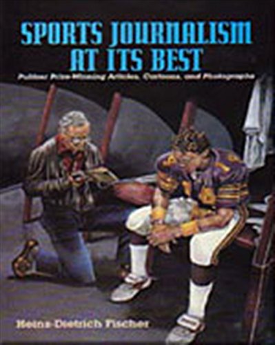 Sports Journalism at Its Best: Pulitzer Prize-Winning Articles, Cartoons, and Photographs book cover