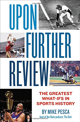 Upon Further Review: The Greatest What-Ifs in Sports History book cover