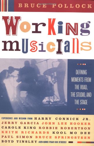 Working Musicians: Defining Moments from the Road, the Studio, and the Stage book cover