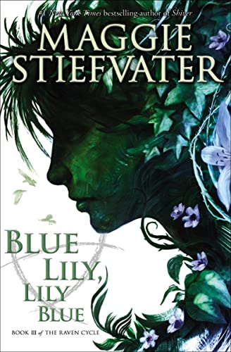 Blue Lily, Lily Blue (the Raven Cycle, Book 3): Volume 3 book cover