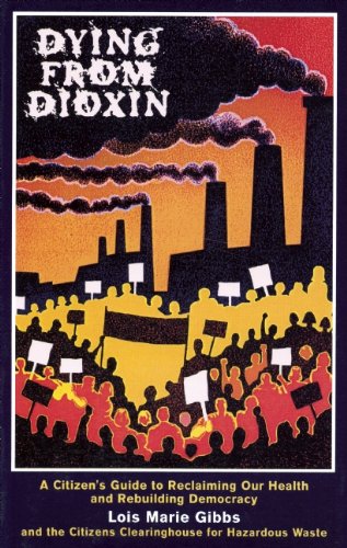 Dying from Dioxin: A Citizen's Guide to Reclaiming Our Health and Rebuilding Democracy book cover