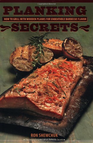 Planking Secrets: Grilling with Planks for Unbeatable Barbecue Flavor book cover
