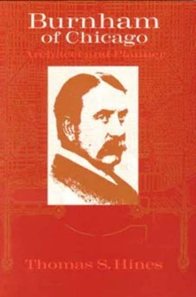 Burnham of Chicago: Architect and Planner book cover