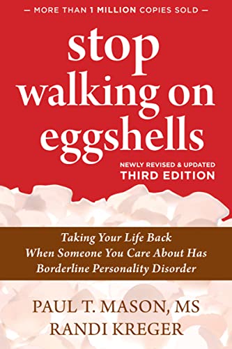 Stop Walking on Eggshells: Taking Your Life Back When Someone You Care about Has Borderline Personality Disorder book cover