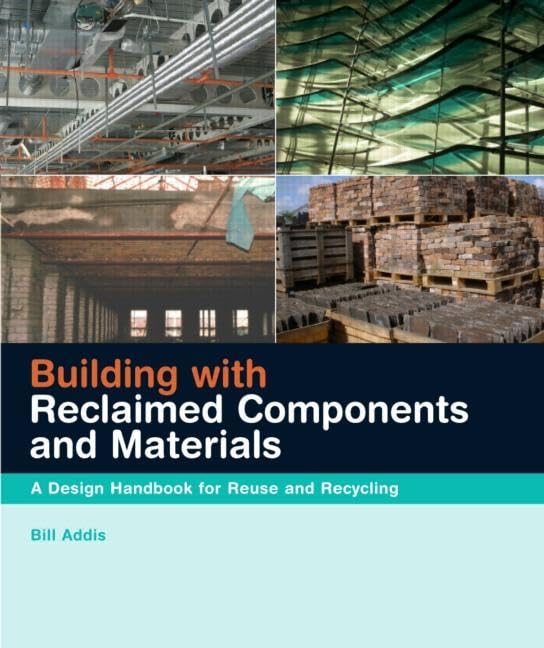 Building with Reclaimed Components and Materials: A Design Handbook for Reuse and Recycling book cover