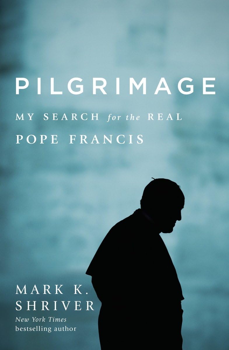 Pilgrimage: My Search for the Real Pope Francis book cover