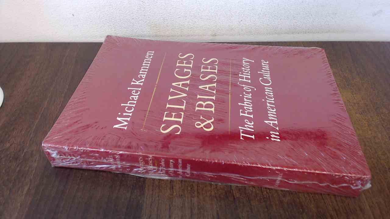 Selvages and Biases: The Fabric of History in American Culture (Revised) book cover