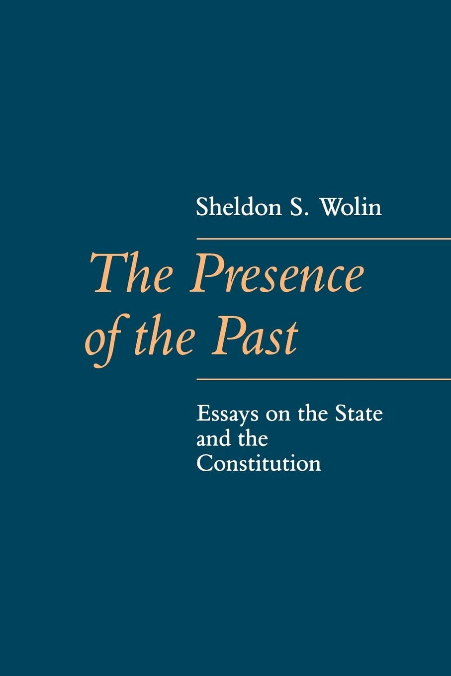 Presence of the Past: Essays on the State and the Constitution book cover