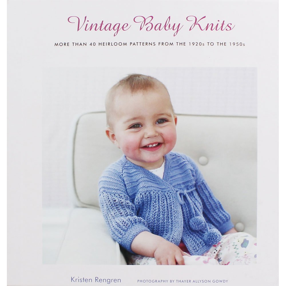Vintage Baby Knits: More Than 40 Heirloom Patterns from the 1920s to the 1950s book cover