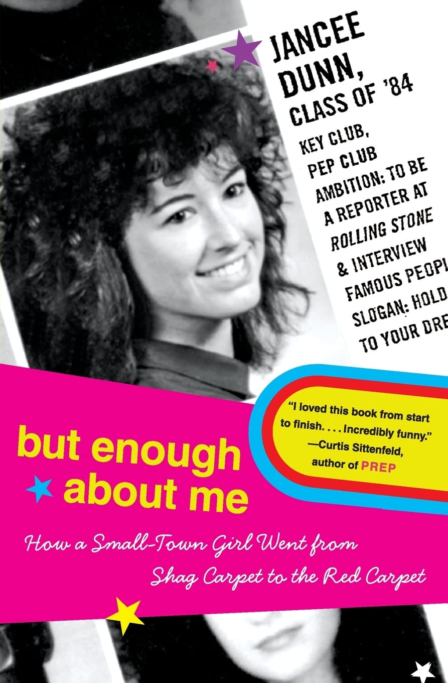 But Enough about Me: How a Small-Town Girl Went from Shag Carpet to the Red Carpet book cover