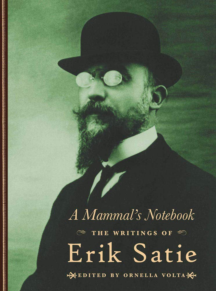 Mammal's Notebook: The Writings of Erik Satie book cover