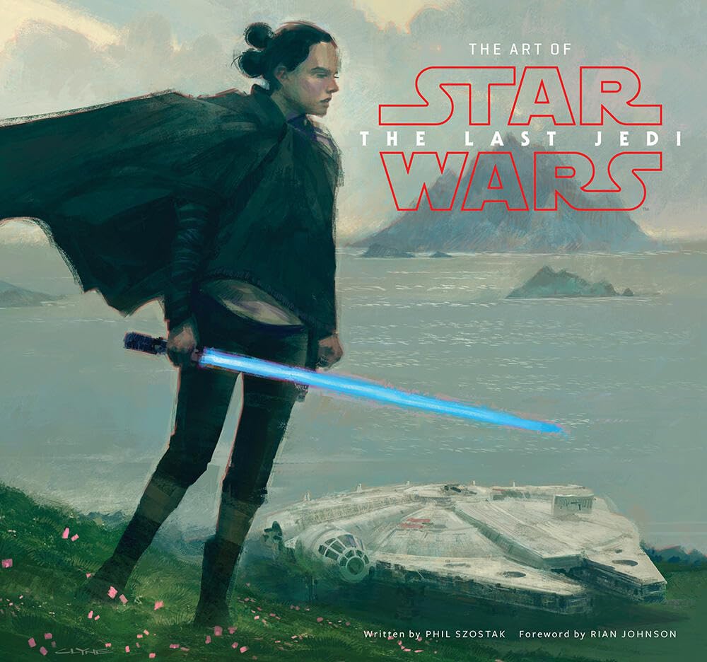 Art of Star Wars: The Last Jedi: The Official Behind-The-Scenes Companion