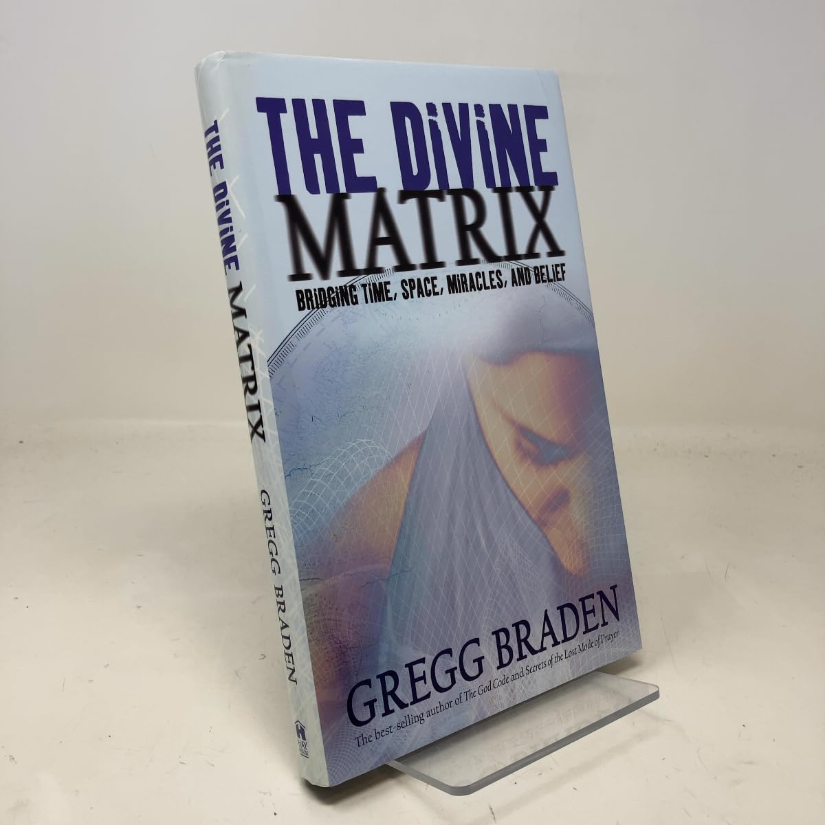 Divine Matrix: Bridging Time, Space, Miracles, and Belief