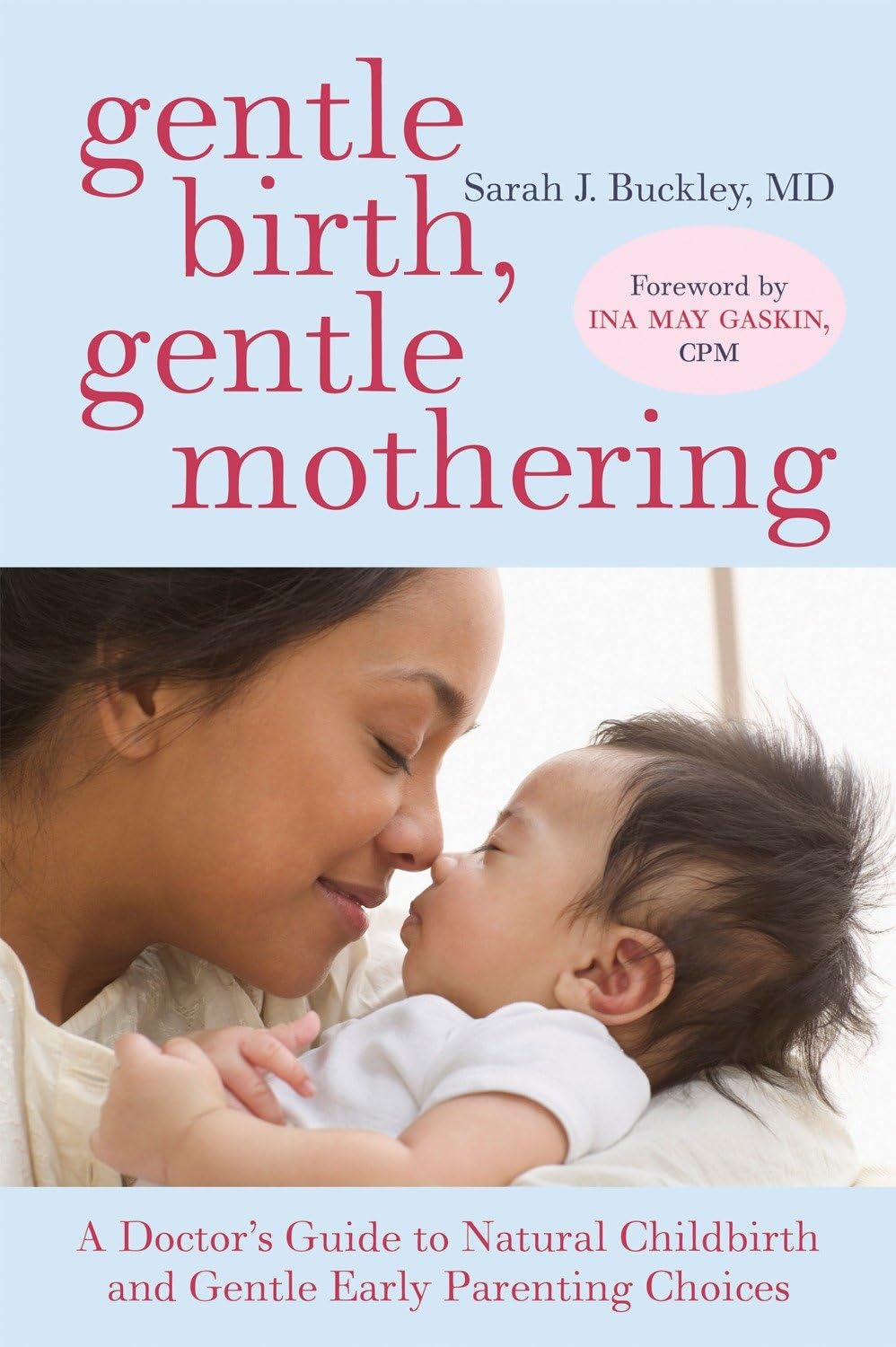 Gentle Birth, Gentle Mothering: A Doctor's Guide to Natural Childbirth and Gentle Early Parenting Choices book cover