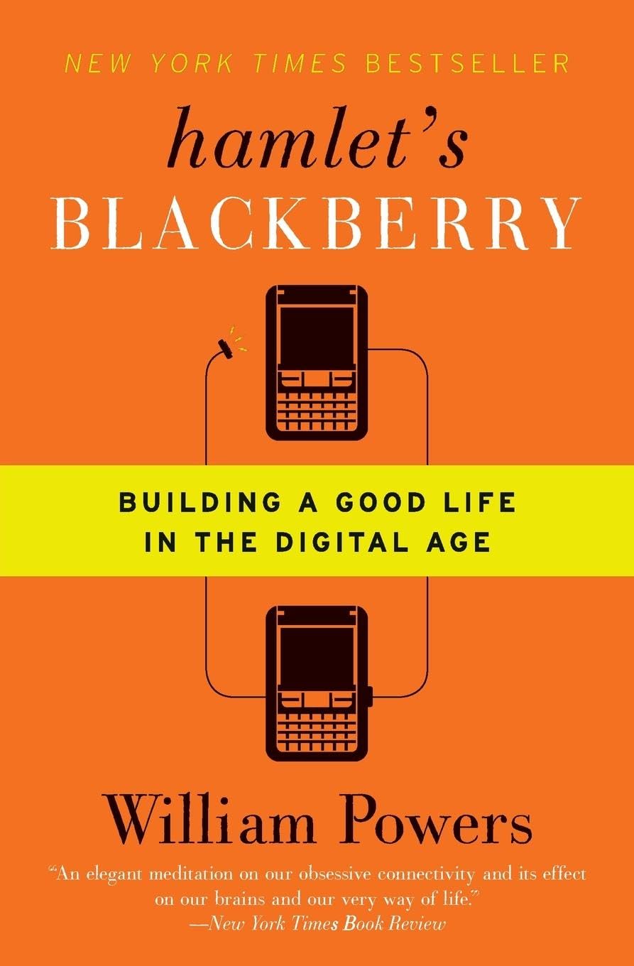 Hamlet's Blackberry: Building a Good Life in the Digital Age book cover