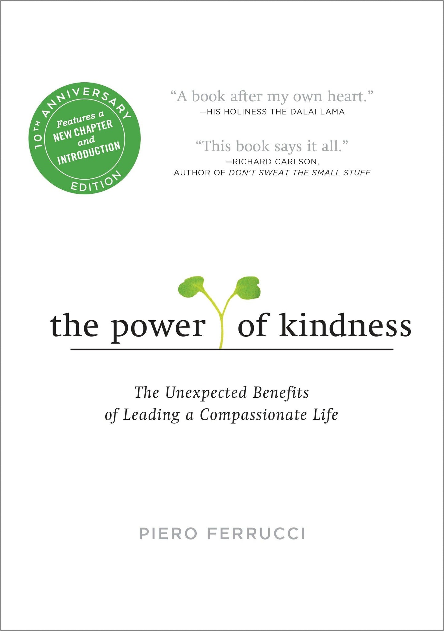 Power of Kindness: The Unexpected Benefits of Leading a Compassionate Life (Anniversary) book cover