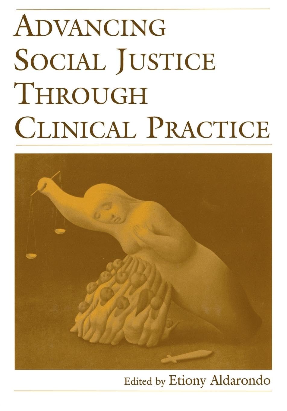 Advancing Social Justice Through Clinical Practice book cover