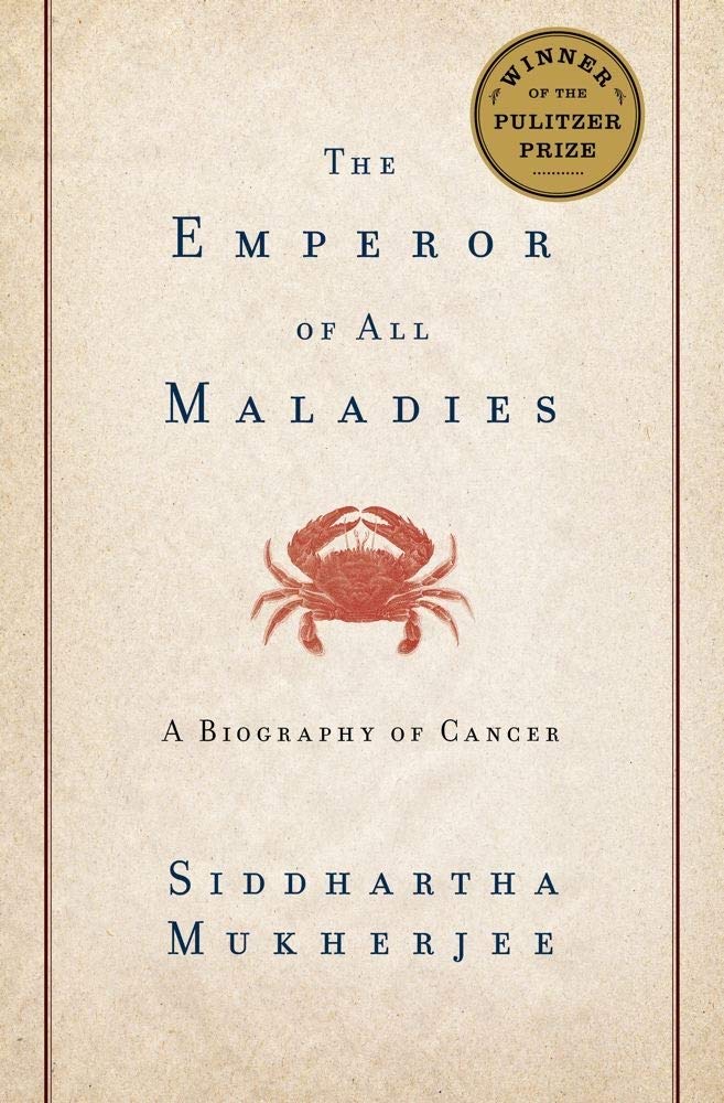 Emperor of All Maladies: A Biography of Cancer book cover