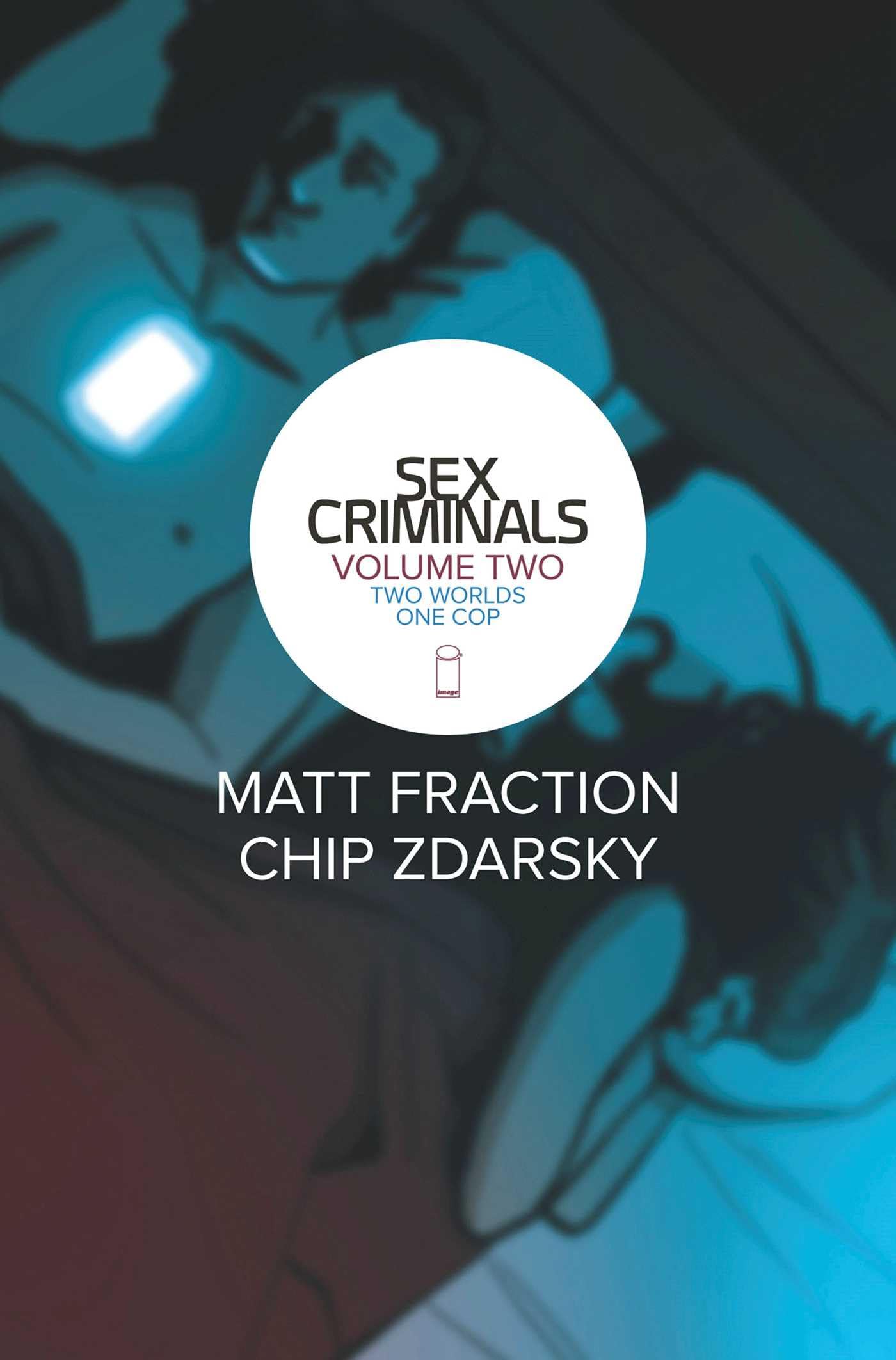 Sex Criminals Volume 2: Two Worlds One Cop book cover