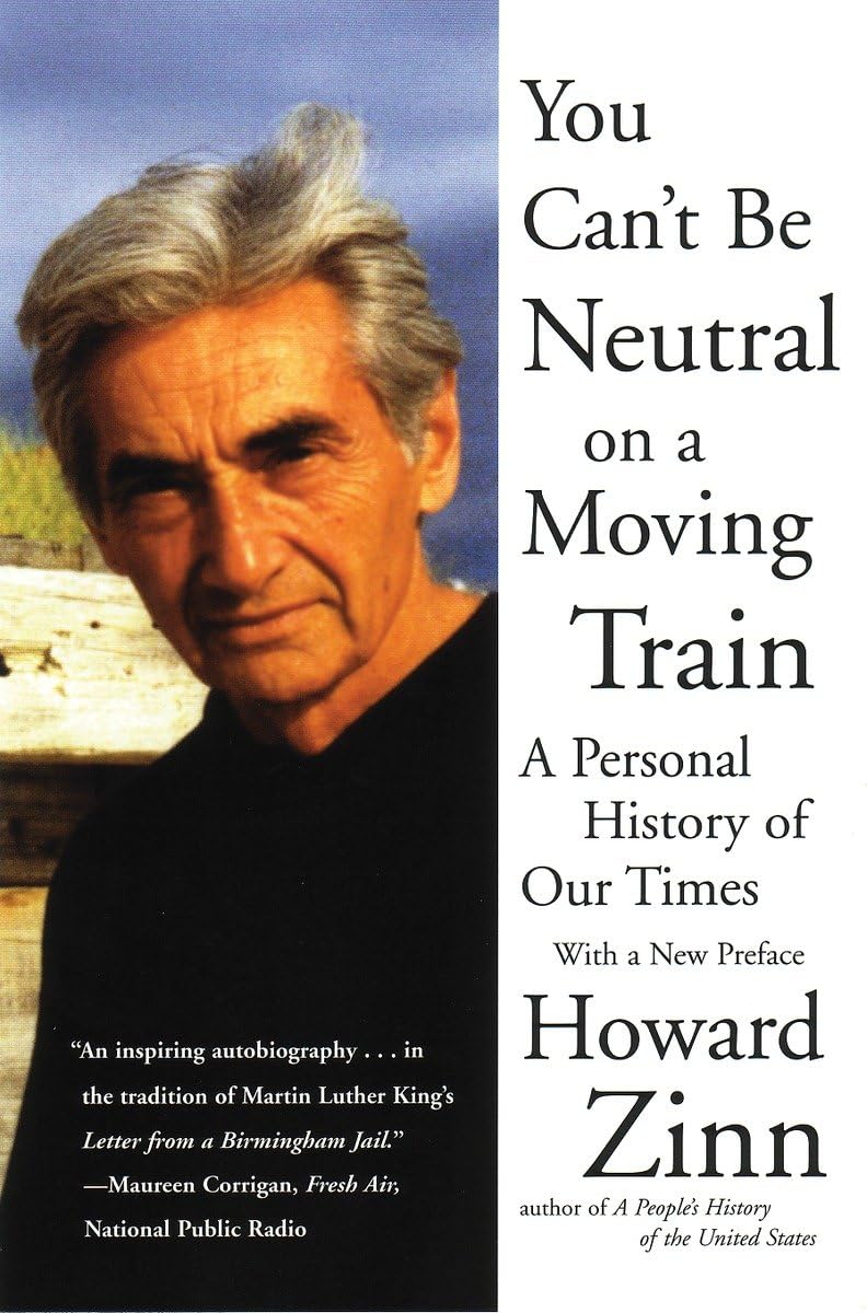 You Can't Be Neutral on a Moving Train: A Personal History of Our Times book cover