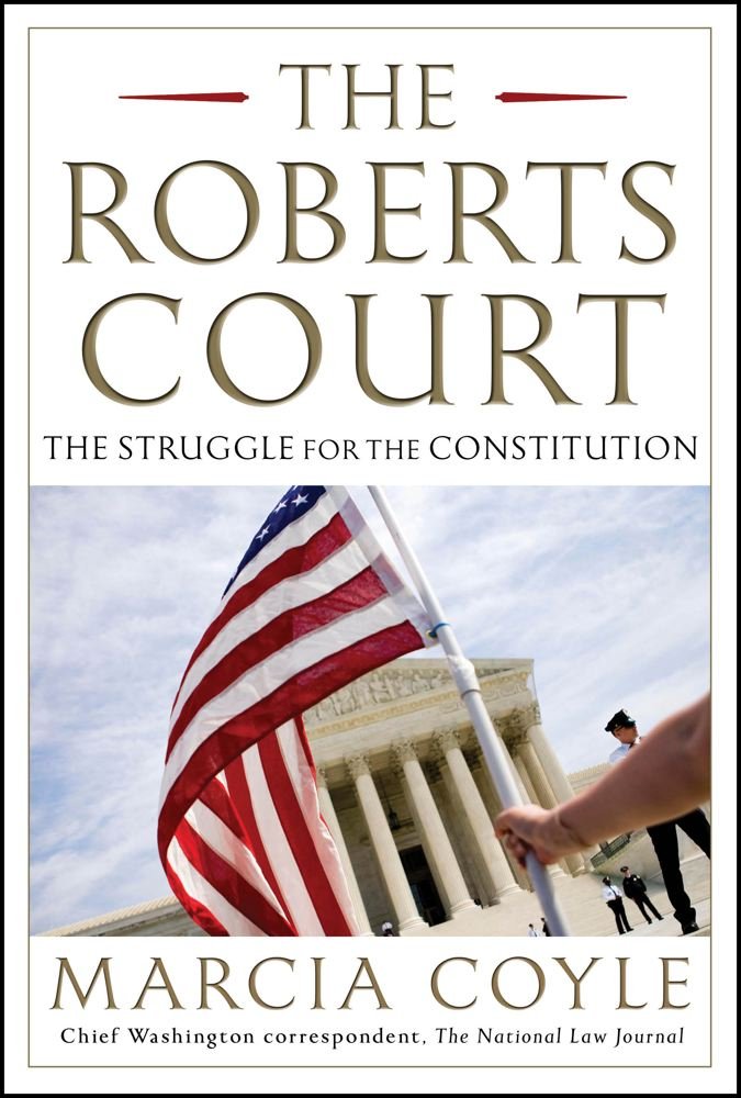 Roberts Court: The Struggle for the Constitution book cover