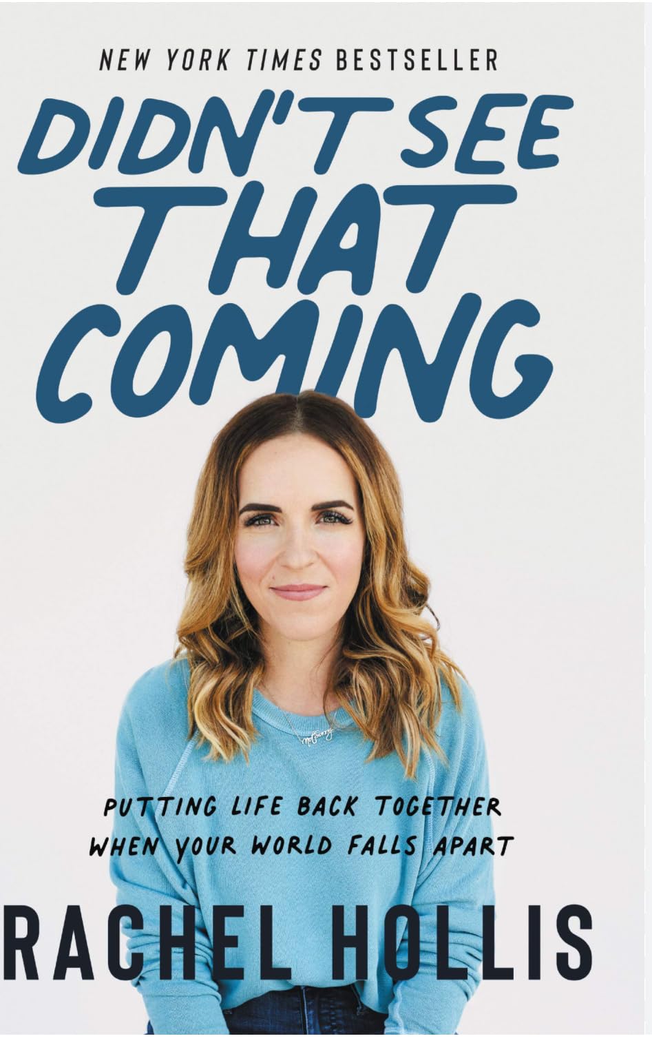 Didn't See That Coming - Putting Life Back Together When Your World Falls Apart book cover