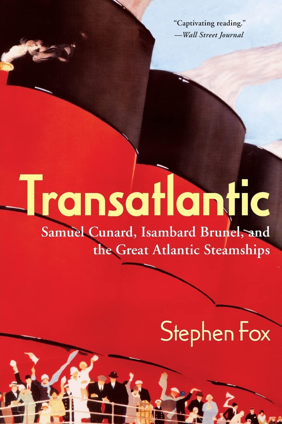 Transatlantic: Samuel Cunard, Isambard Brunel, and the Great Atlantic Steamships book cover
