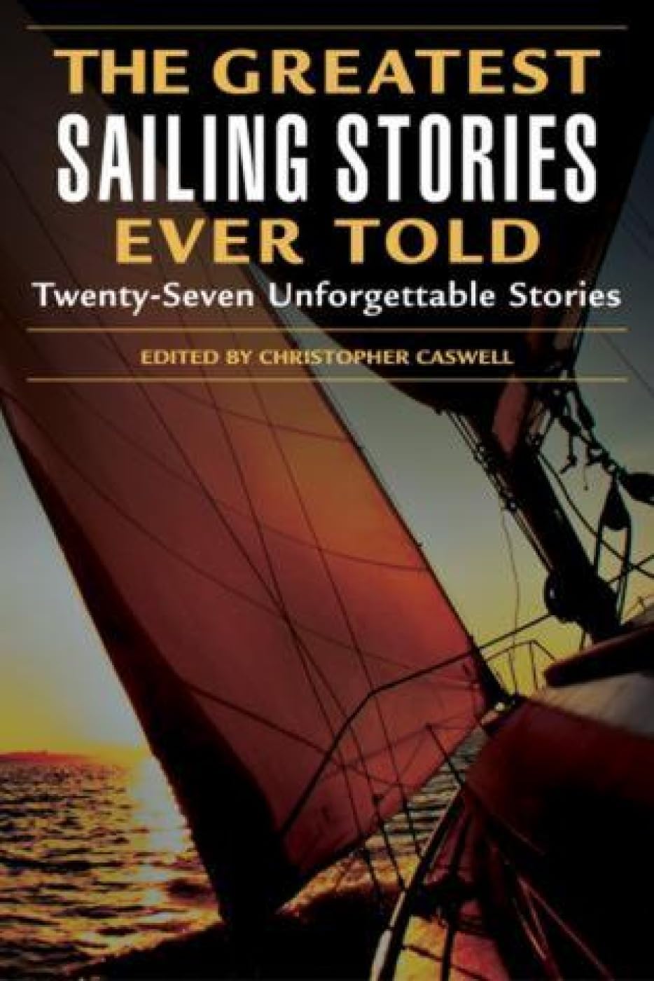 Greatest Sailing Stories Ever Told book cover